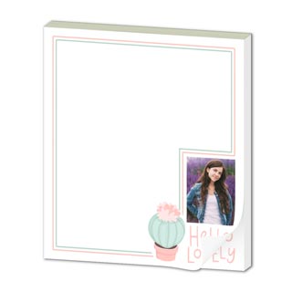 Notepads: A personalized notepad with a small photo, a cactus illustration, and the text Hello Lovely.