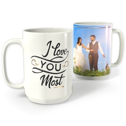 White Photo Mug, 15oz with Love You Most design