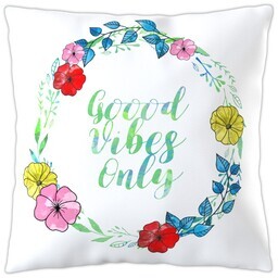 20x20 Throw Pillow with Good Vibes Only design