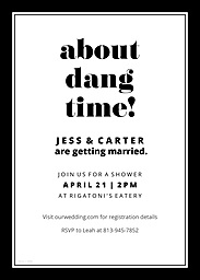 5x7 Greeting Card, Glossy, Blank Envelope with About Dang Time Funny Event Invitation design