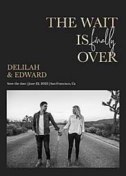 5x7 Greeting Card, Glossy, Blank Envelope with The Wait is Finally Over Save The Date design