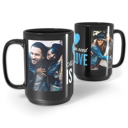 Black Ceramic Mug, 15oz with All You Need Is Love design