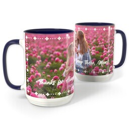 Blue Photo Mug, 15oz with Thanks for Always being there design