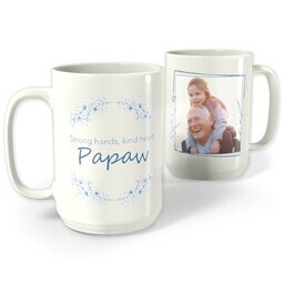 White Photo Mug, 15oz with Strong hand Kind heart Papaw design