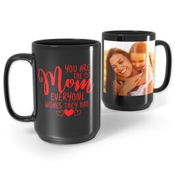 Black Ceramic Mug, 15oz with You are the Mom  design